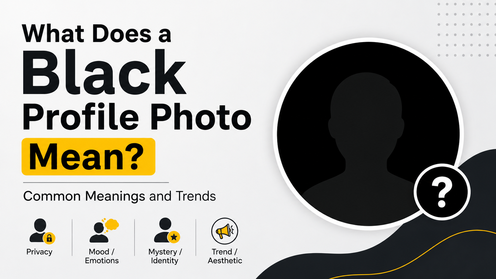 What Does a Black Profile Photo Mean? Common Meanings and Trends