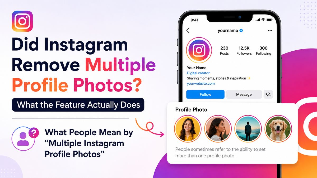 What People Mean by “Multiple Instagram Profile Photos”