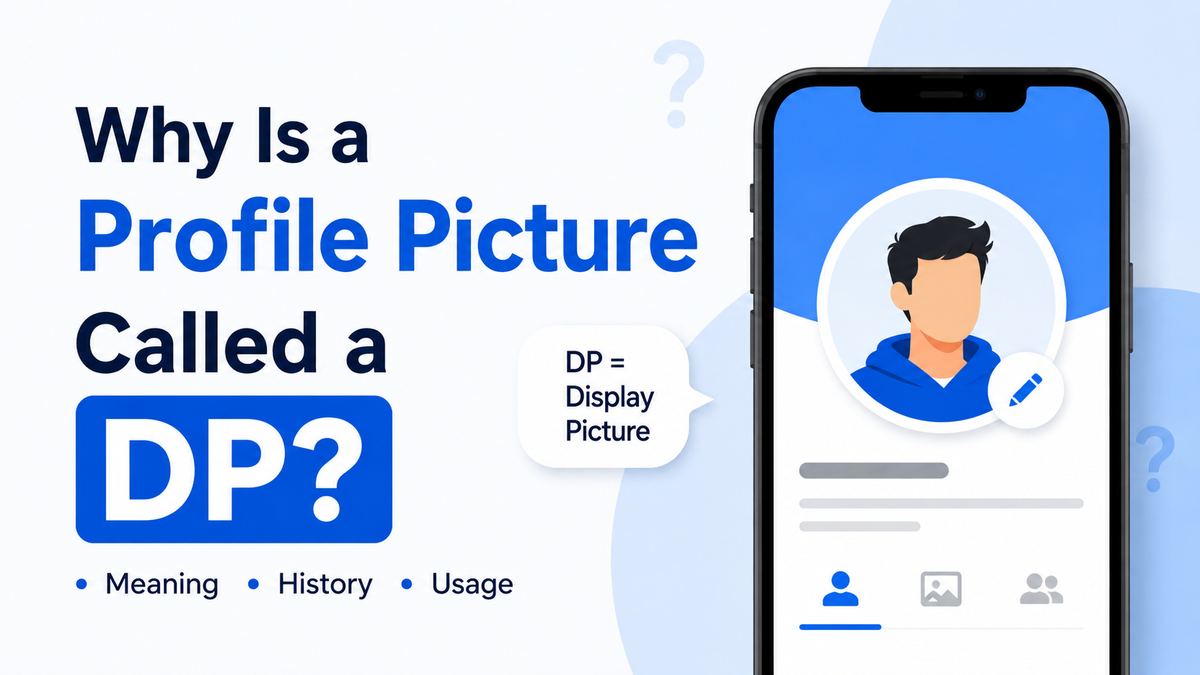 Why Is a Profile Picture Called a DP?